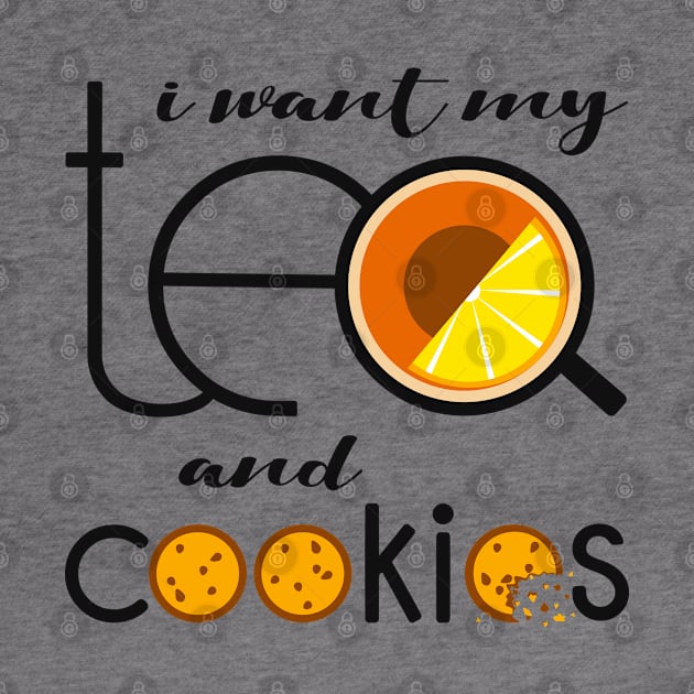 I want my Tea and Cookies by lents